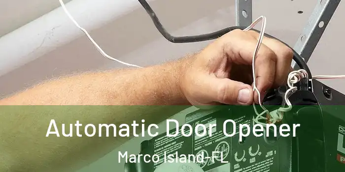 Automatic Door Opener Marco Island-FL