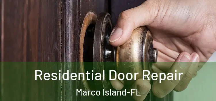  Residential Door Repair Marco Island-FL