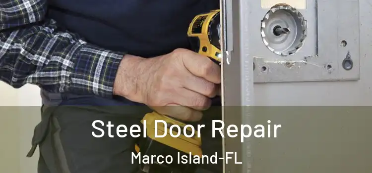  Steel Door Repair Marco Island-FL